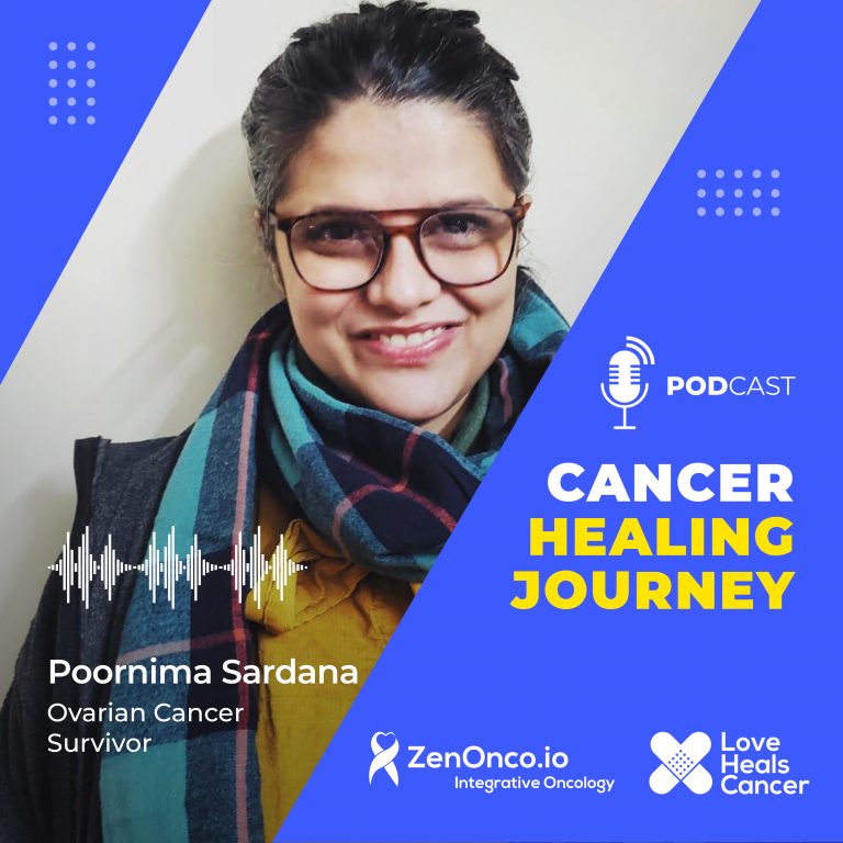 Cancer Healing Journey with Poornima Sardana – Ovarian Cancer Survivor