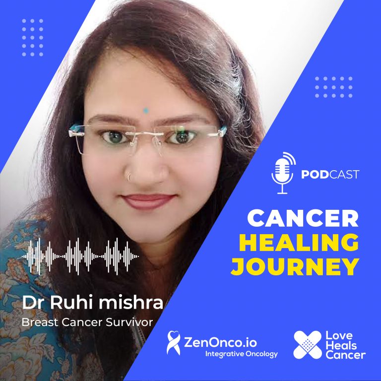 Cancer Healing Journey with Ruchi Mishra- Breast Cancer Survivor