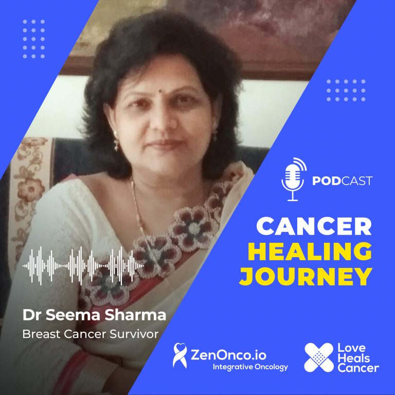 Cancer Healing Journey with Dr. Seema Sharma