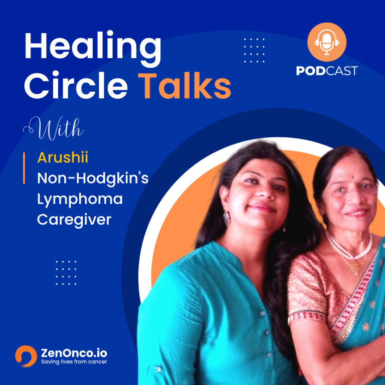 ZenOnco.io Cancer Healing Circle Talks |Arushii | Non-Hodgkin’s Lymphoma Caregiver