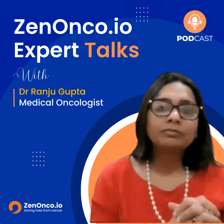 ZenOnco.io Expert Sessions with Dr Ranju Gupta, Medical Oncologist