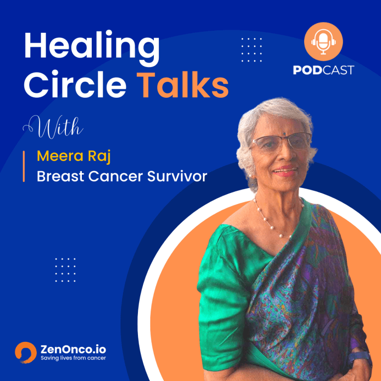 ZenOnco.io Cancer Healing Circle Talks | Meera Raj | Breast Cancer Survivor