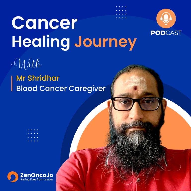 ZenOnco.io About Cancer Healing Journeys | Mr. Shridhar | Blood Cancer Caregiver