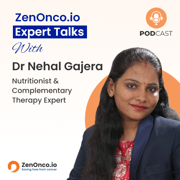 ZenOnco.io Expert Sessions with Dr Nehal Gajera, Medical Oncologist