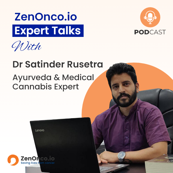 ZenOnco.io Expert Sessions with Dr Satinder Rusetra, Medical Oncologist