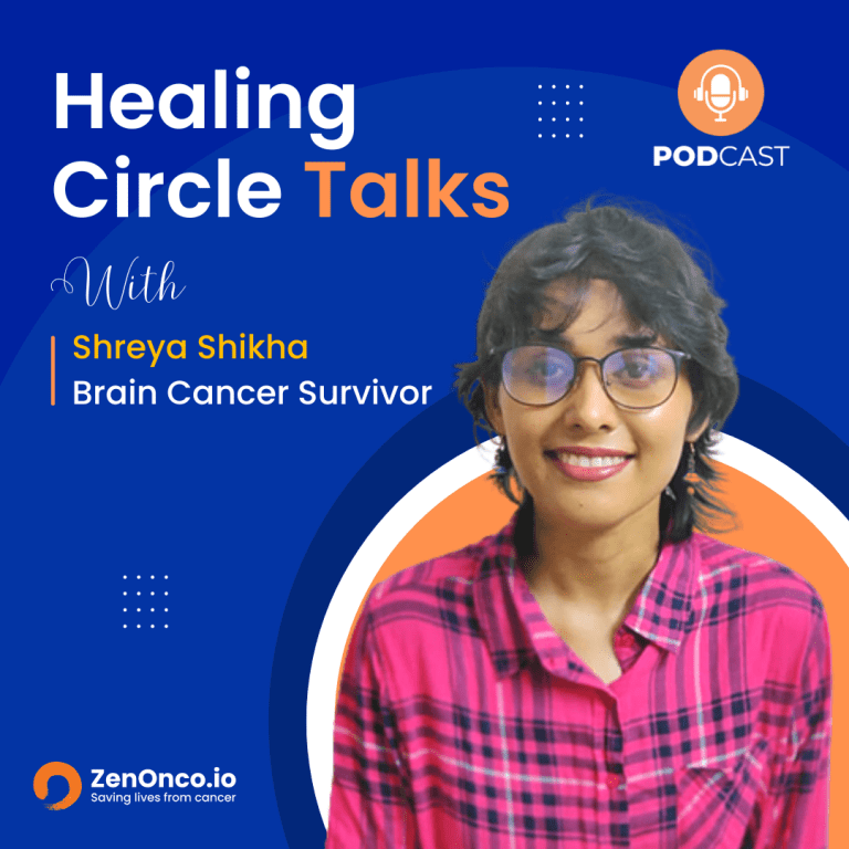 ZenOnco.io Cancer Healing Circle Talks | Shreya Shikha |Brain Cancer 