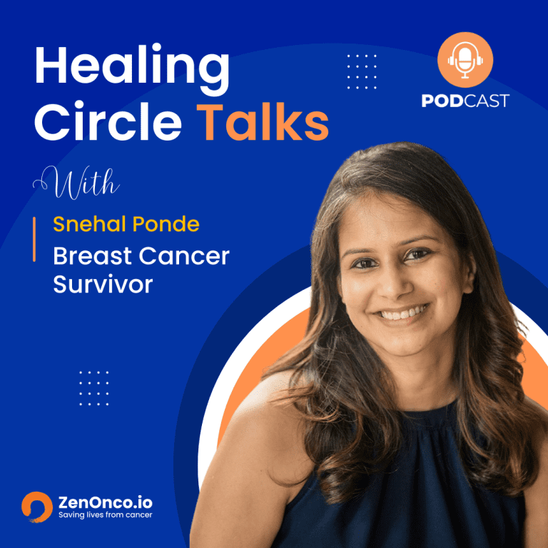 ZenOnco.io Cancer Healing Circle Talks | Snehal Ponde| Breast Cancer Survivor