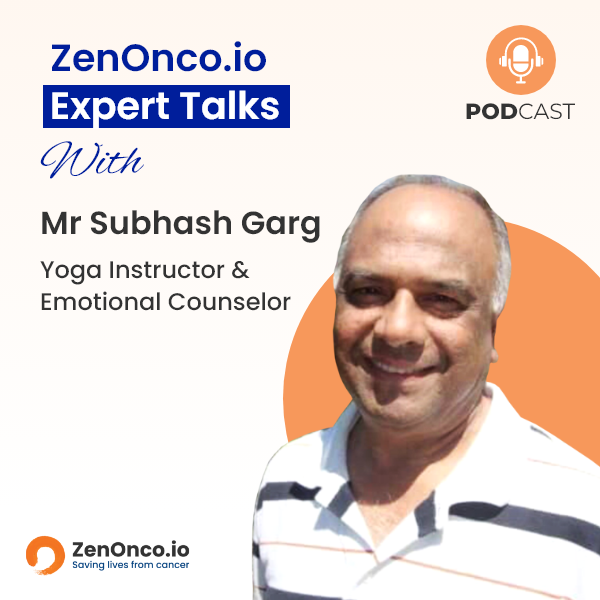 ZenOnco.io Expert Sessions with Mr Subhash Garg, Medical Oncologist