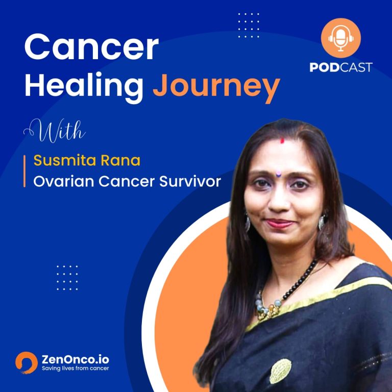 ZenOnco.io About Cancer Healing Journeys| Susmita Rana | Ovarian Cancer Survivor