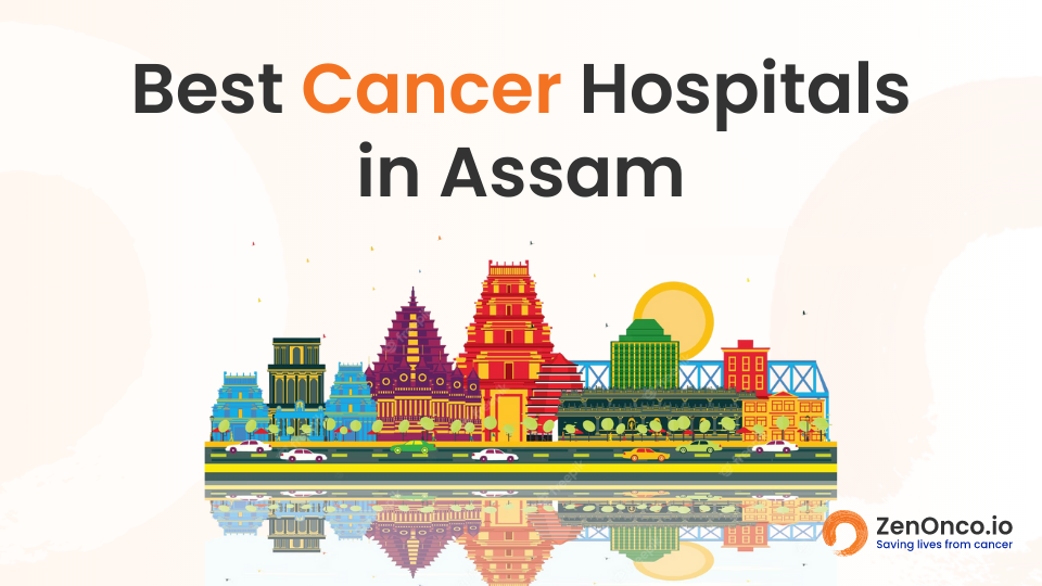 Best Cancer Hospitals in Assam