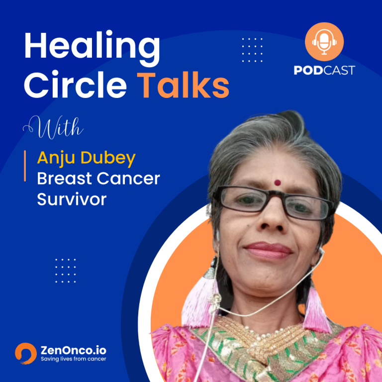 ZenOnco.io  Cancer Healing Circle Talks | Anju Dubey | Breast Cancer Survivor