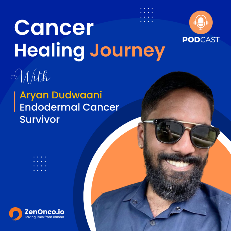 ZenOnco.io Cancer Healing Journey Sessions with Aryan Dudwaani | Endodermal Cancer Survivor