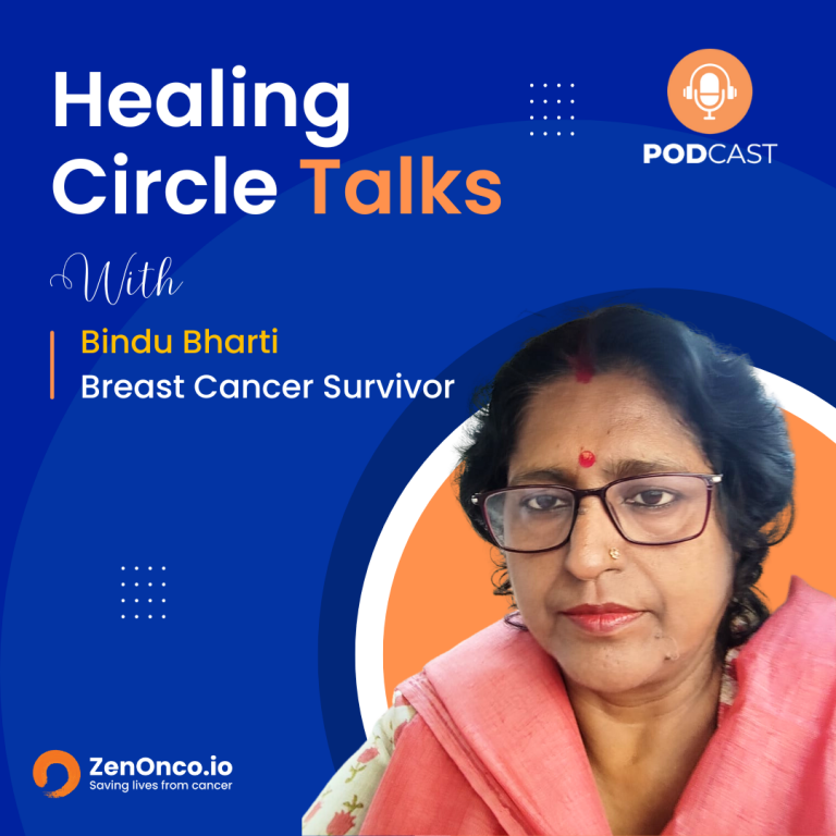 ZenOnco.io Cancer Healing Circle Talks | Bindu Bharti | Breast Cancer Survivor