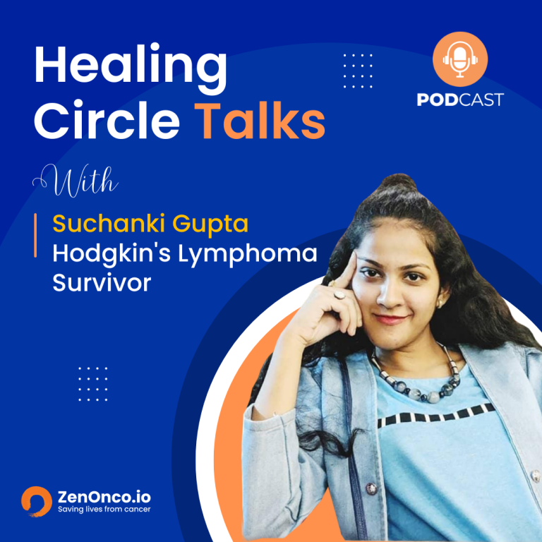 ZenOnco.io Cancer Healing Circle Talks | Suchanki Gupta | Hodgkin’s Lymphoma Survivor 