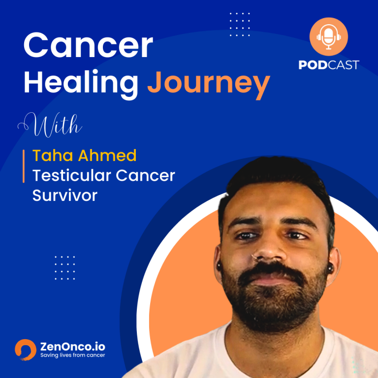 ZenOnco.io Cancer Healing Journey Sessions with Taha Ahmed | Testicular Cancer Survivor