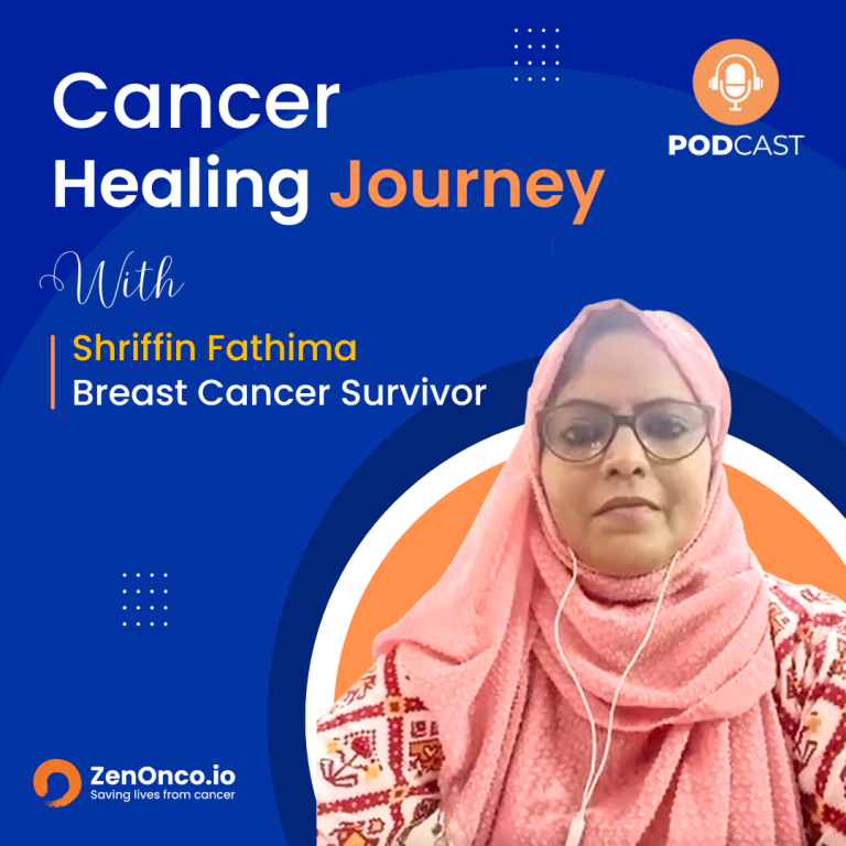 ZenOnco.io Cancer Healing Journey with Shriffin Fathima, Breast Cancer Survivor ZenOnco.io Cancer Healing Journey with Shriffin Fathima, Breast Cancer Survivor